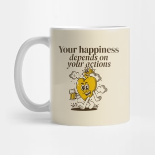 Your happiness depends on your action Mug